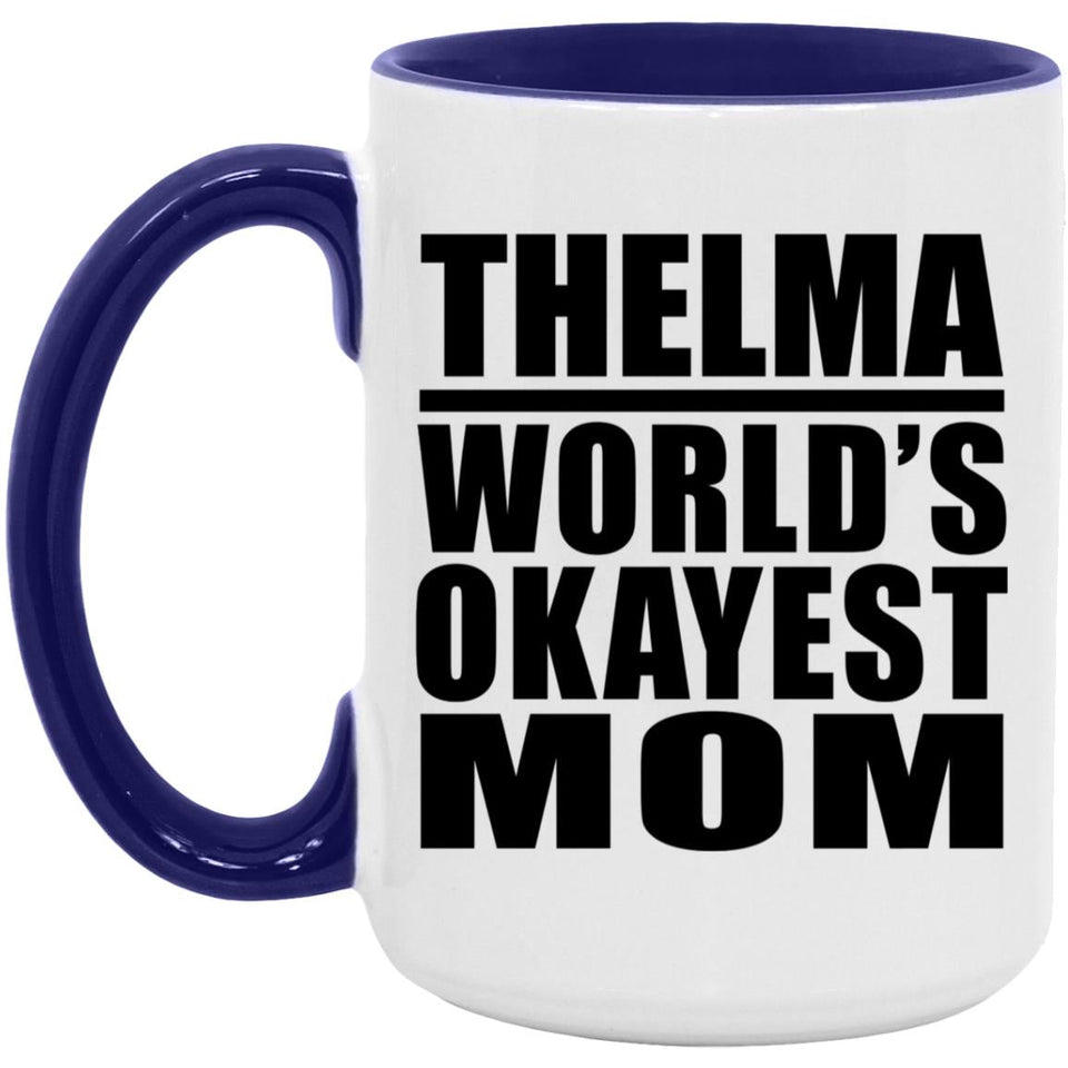 Thelma World's Okayest Mom - 15oz Accent Mug Purple