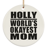 Holly World's Okayest Mom - Circle Ornament