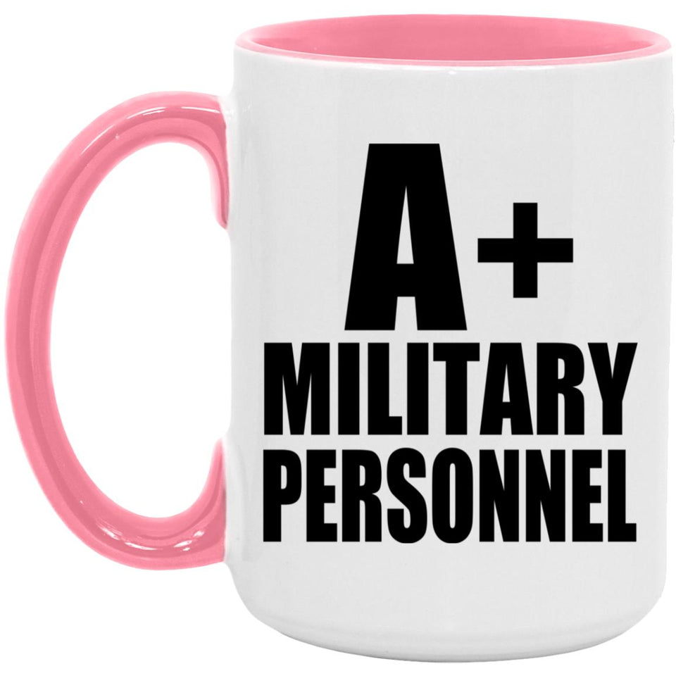 A+ Military Personnel - 15oz Accent Mug Pink