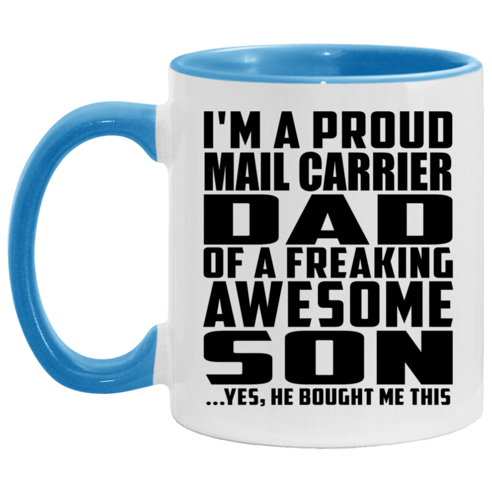Proud Mail Carrier Dad Of Awesome Son - 11oz Accent Mug Blue