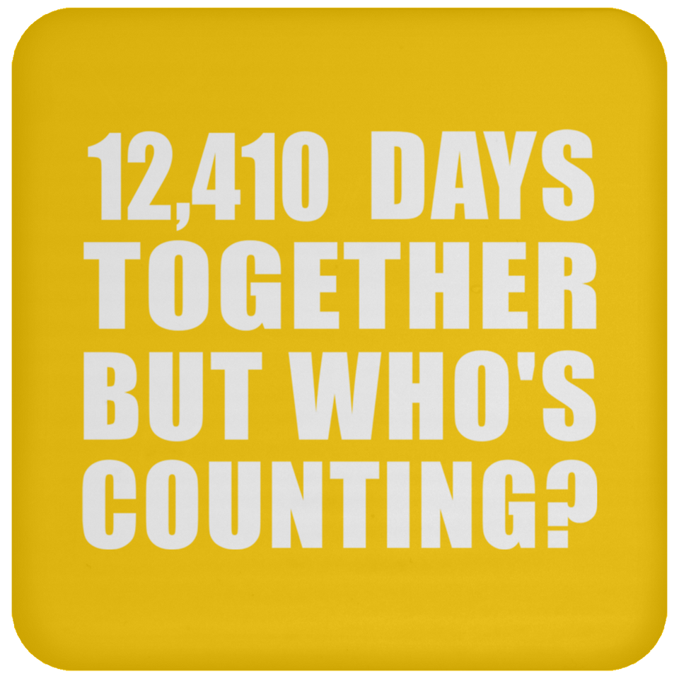 34th Anniversary 12,410 Days Together But Who's Counting - Drink Coaster