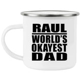 Raul World's Okayest Dad - 12oz Camping Mug