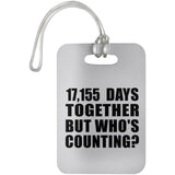 47th Anniversary 17,155 Days Together Who's Counting - Luggage Bag Tag