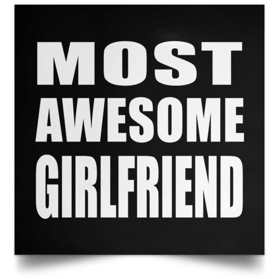 Most Awesome Girlfriend - Poster Square