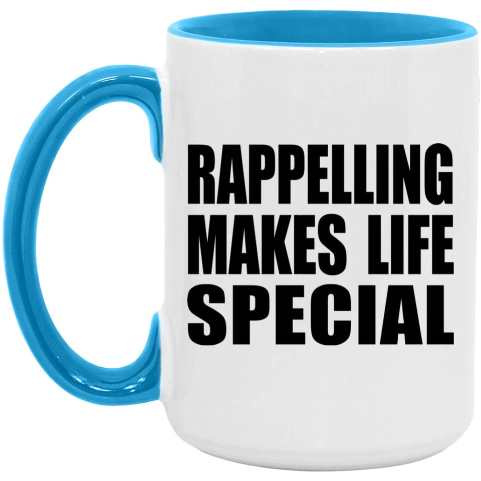 Rappelling Makes Life Special - 15oz Accent Mug Blue