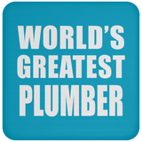 World's Greatest Plumber - Drink Coaster