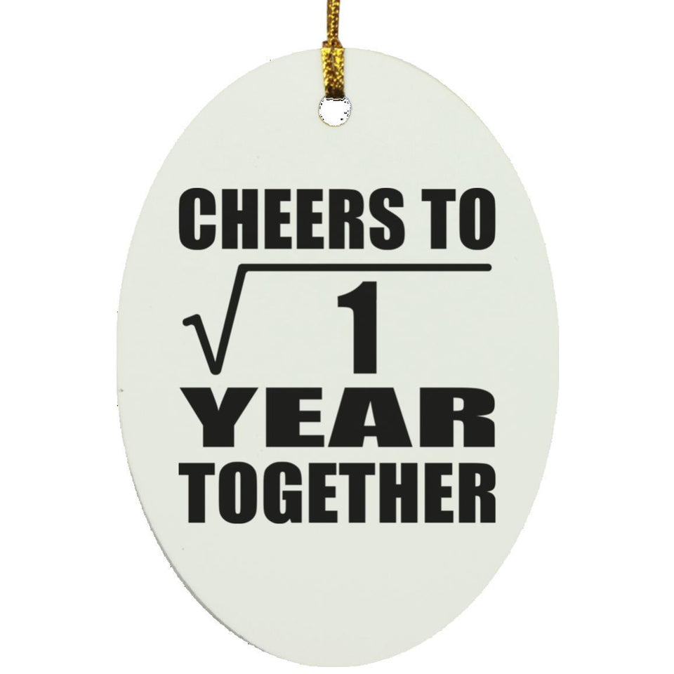 1st Anniversary Cheers To  Square Root of 1 Year Together - Oval Ornament