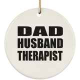 Dad Husband Therapist - Circle Ornament