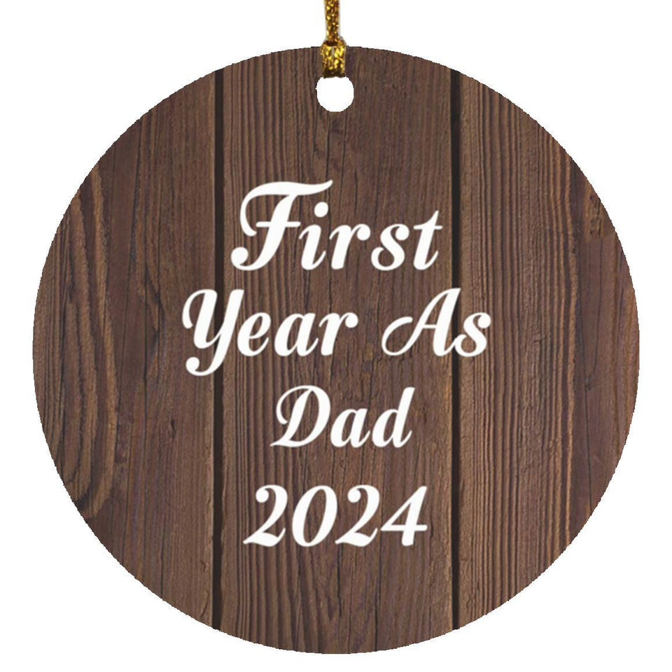 First Year As Dad 2024 - Circle Ornament D