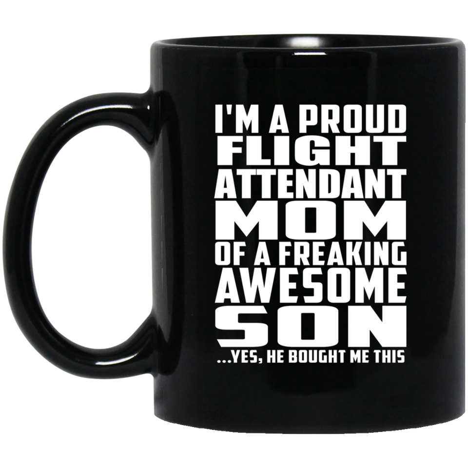 Proud Flight Attendant Mom Of Awesome Son - 11 Oz Coffee Mug Black