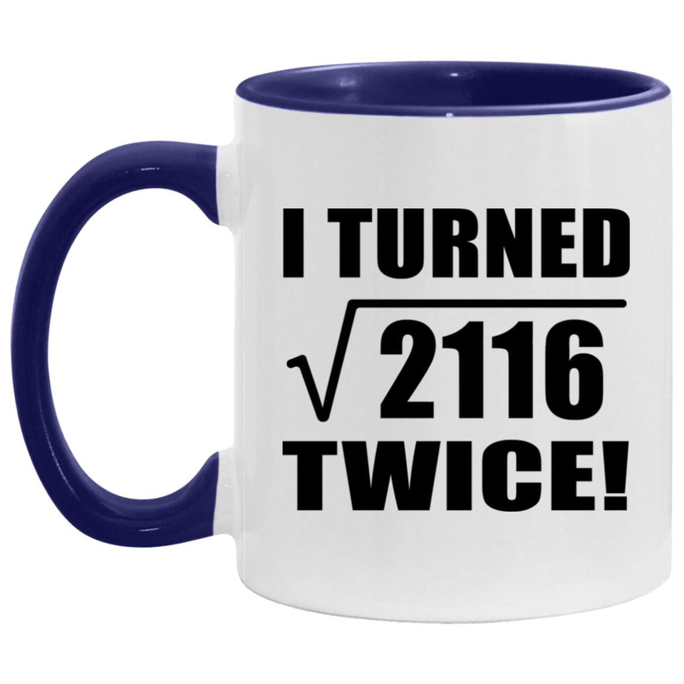 92nd Birthday I Turned Square Root of 2116 Twice - 11oz Accent Mug Purple