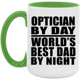 Optician By Day World's Best Dad By Night - 15oz Accent Mug Green
