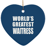World's Greatest Waitress - Heart Ornament