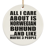 All I Care About Is Norwegian Buhund - Circle Ornament