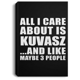 All I Care About Is Kuvasz - Canvas Portrait