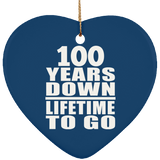 100th Anniversary 100 Years Down Lifetime To Go - Heart Ornament