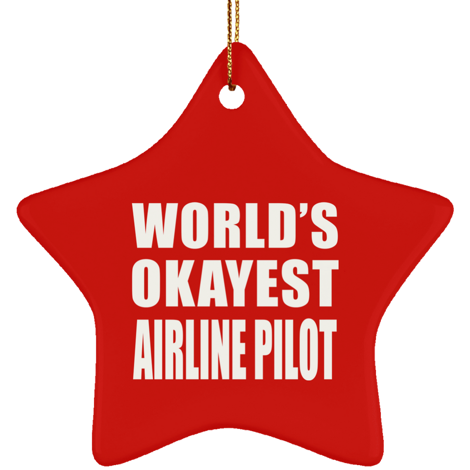World's Okayest Airline Pilot - Star Ornament