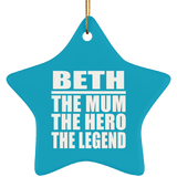 Beth The Mum The Hero The Legend - Star Ornament