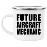 Future Aircraft Mechanic - 12oz Camping Mug