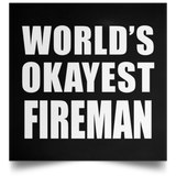World's Okayest Fireman - Poster Square