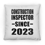 Construction Inspector Since 2023 - Throw Pillow