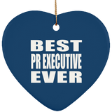 Best Pr Executive Ever - Heart Ornament