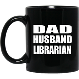 Dad Husband Librarian - 11oz Coffee Mug Black