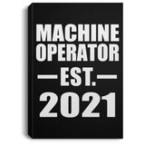 Machine Operator Established EST. 2021 - Canvas Portrait