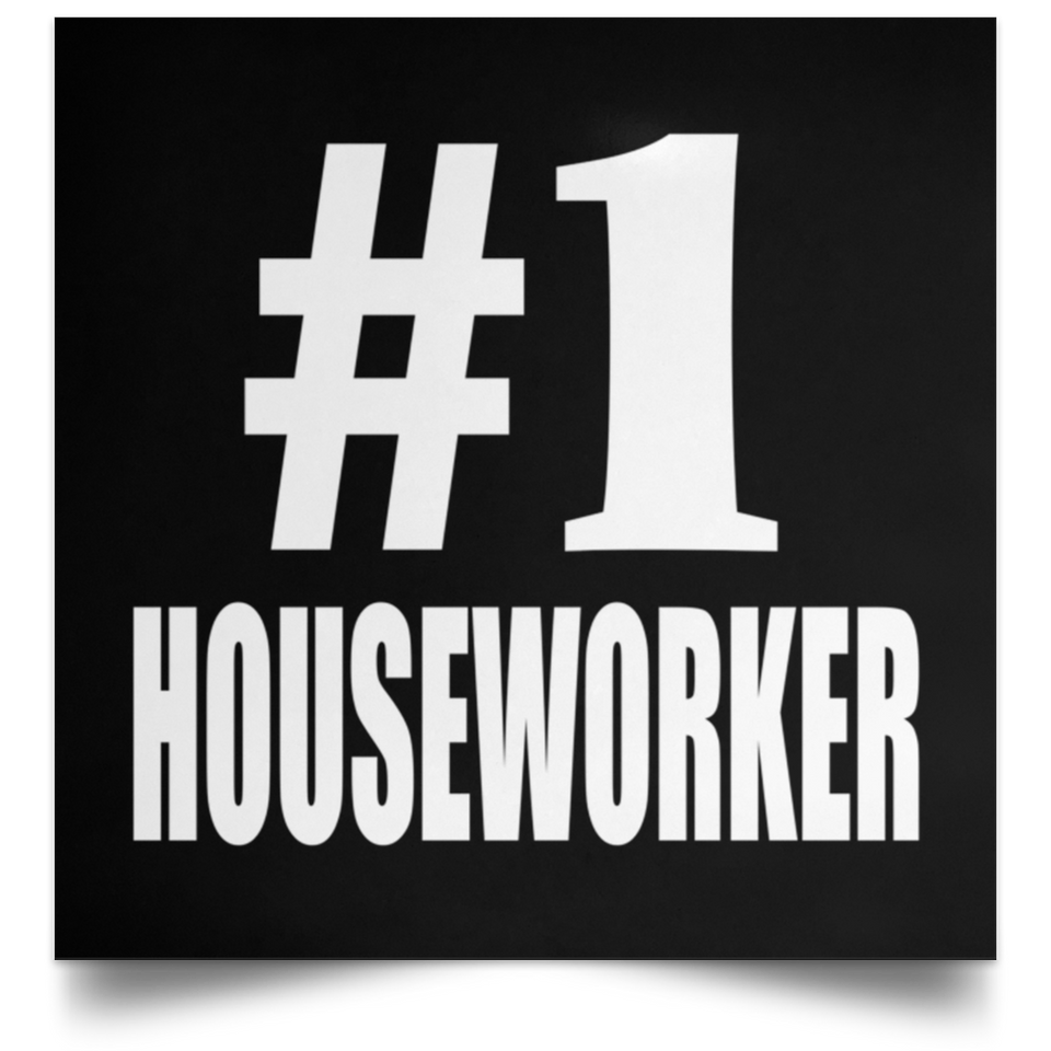 Number One #1 Houseworker - Poster Square