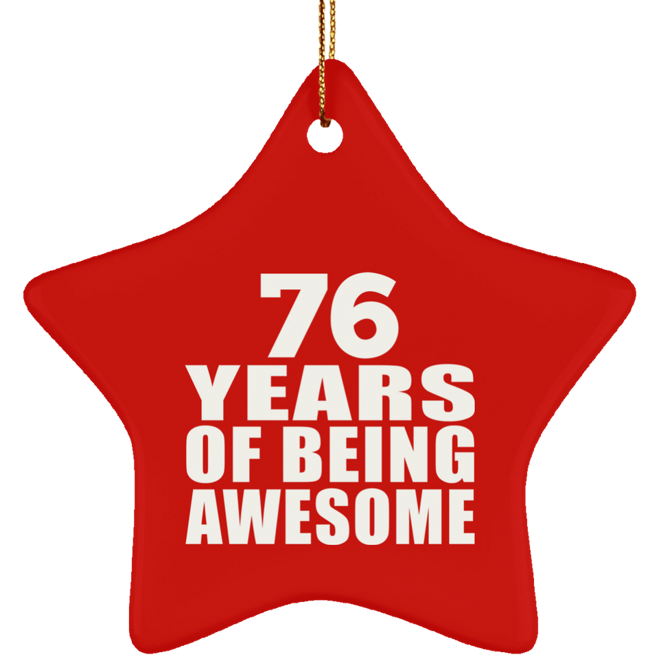 76th Birthday 76 Years Of Being Awesome - Star Ornament