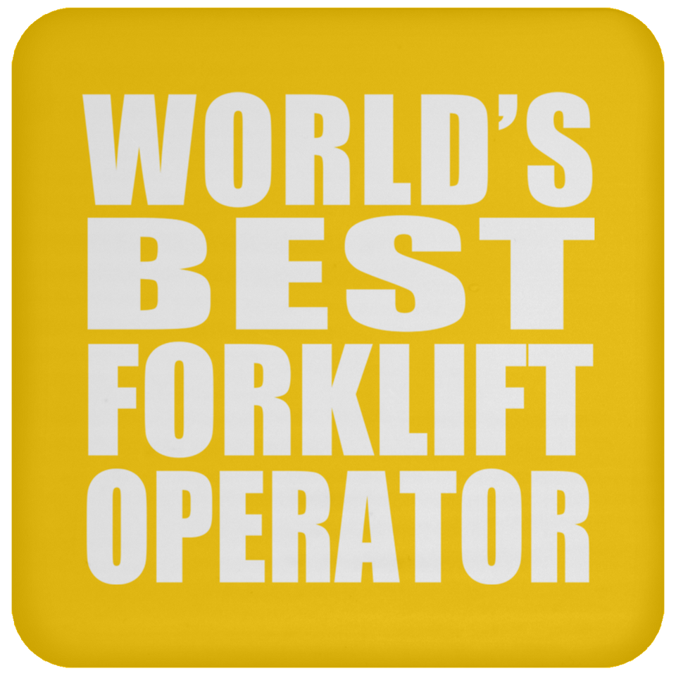 World's Best Forklift Operator - Drink Coaster