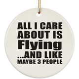 All I Care About Is Flying - Circle Ornament