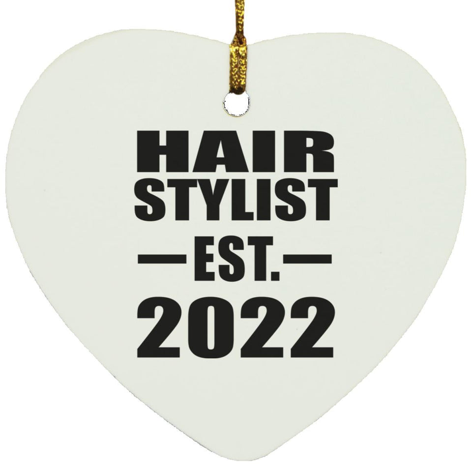 Hair Stylist Established EST. 2022 - Heart Ornament