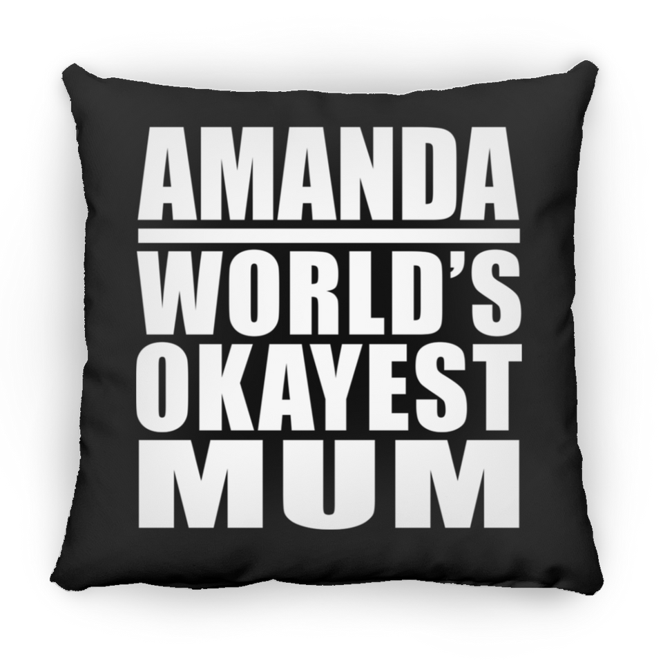 Amanda World's Okayest Mum - Throw Pillow Black