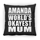 Amanda World's Okayest Mum - Throw Pillow Black