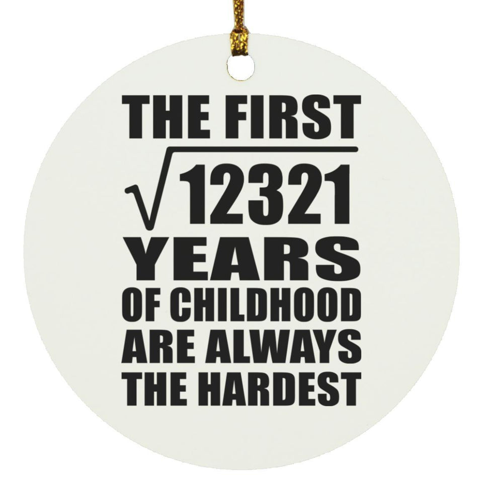 111th Birthday Square Root of 12321 Years of Childhood - Circle Ornament