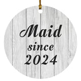 Maid Since 2024 - Circle Ornament F