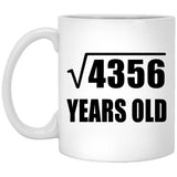 66th Birthday Square Root of 4356 Years Old - 11oz Coffee Mug