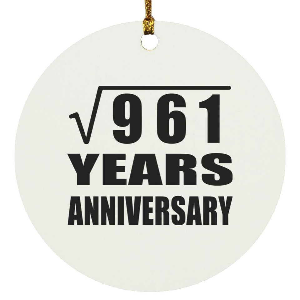 31st Anniversary Square Root of 961 Years Anniversary - Circle Ornament