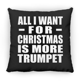 All I Want For Christmas Is More Trumpet - Throw Pillow Black