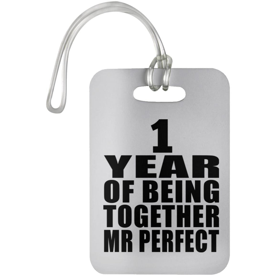 1st Anniversary 1 Year Of Being Mr Perfect - Luggage Bag Tag