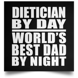 Dietician By Day World's Best Dad By Night - Poster Square