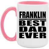 Franklin Best Dad Ever - 15oz Accent Mug Pink