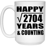 Happy 52nd Anniversary Square Root of 2704 Years & Counting - 15oz Coffee Mug