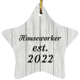 Houseworker Established Est. 2022 - Star Ornament F