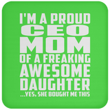 Proud CEO Mom Of Awesome Daughter - Drink Coaster