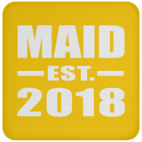 Maid Established EST. 2018 - Drink Coaster