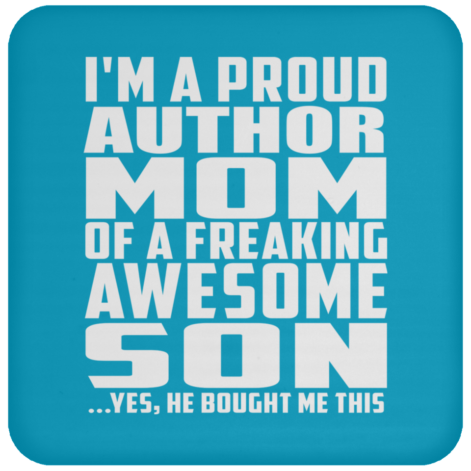 Proud Author Mom Of Awesome Son - Drink Coaster