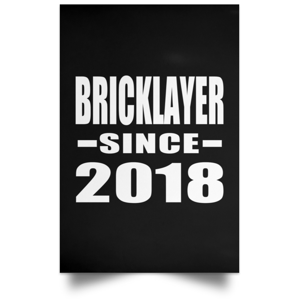 Bricklayer Since 2018 - Poster Portrait