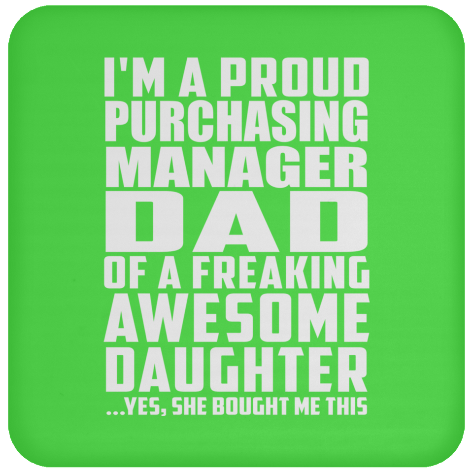 Proud Purchasing Manager Dad Of Awesome Daughter - Drink Coaster